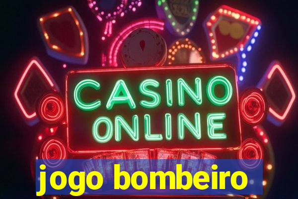 jogo bombeiro