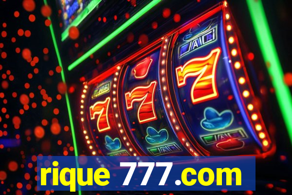 rique 777.com