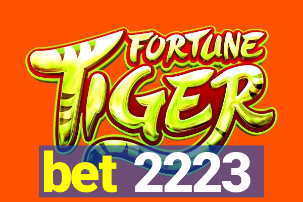 bet 2223