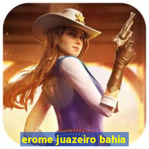 erome juazeiro bahia