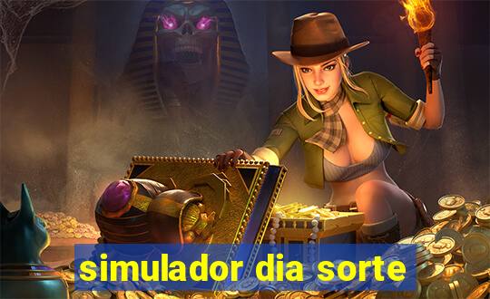 simulador dia sorte