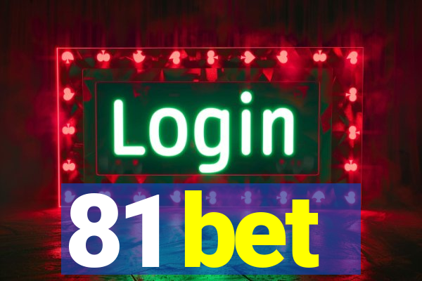81 bet