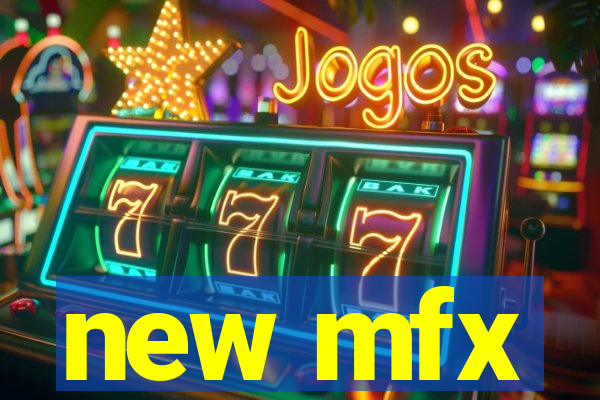 new mfx