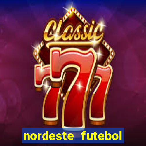 nordeste futebol vip net