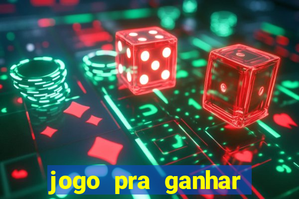 jogo pra ganhar dinheiro sem depositar