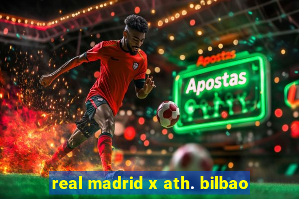 real madrid x ath. bilbao
