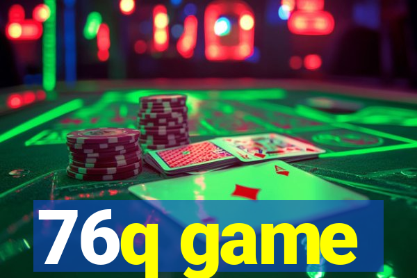 76q game
