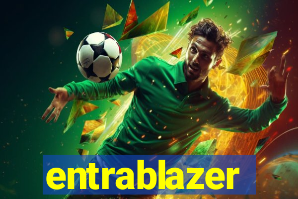 entrablazer