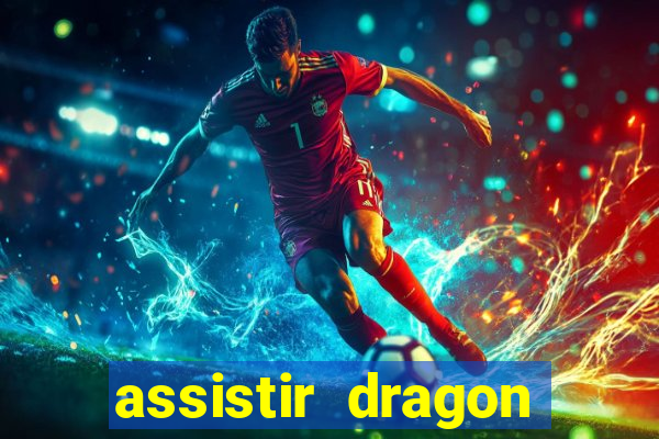assistir dragon ball super completo dublado