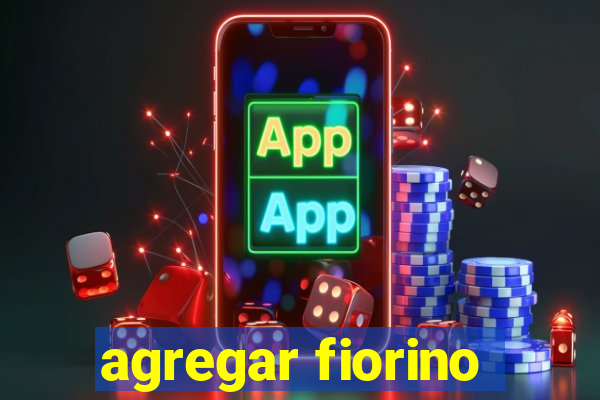 agregar fiorino