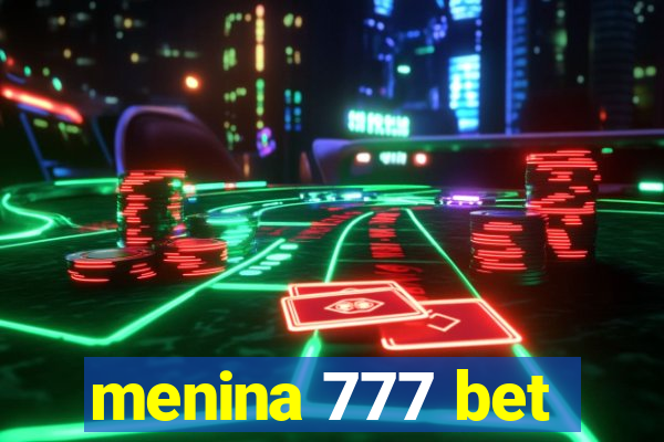 menina 777 bet