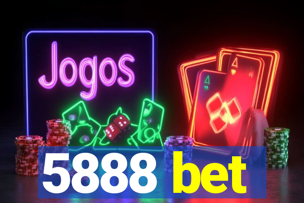 5888 bet
