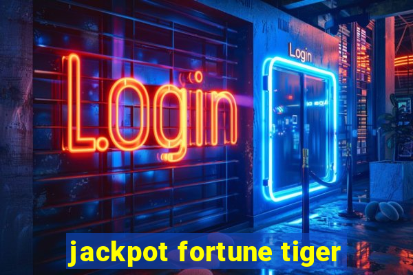 jackpot fortune tiger