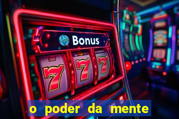 o poder da mente para ganhar na loteria