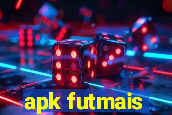 apk futmais
