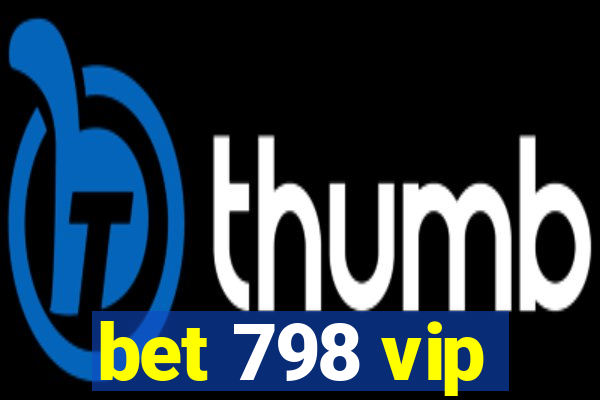 bet 798 vip