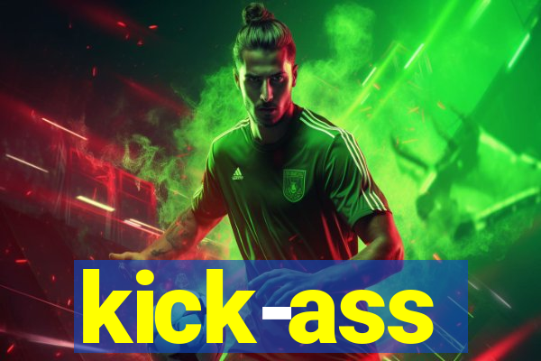kick-ass