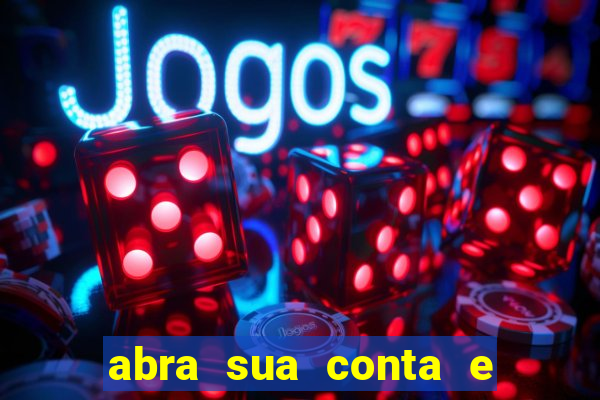 abra sua conta e ganhe 20 reais