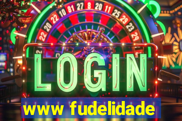 www fudelidade