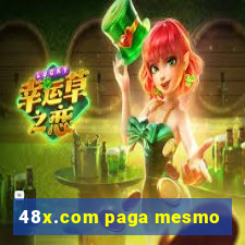 48x.com paga mesmo