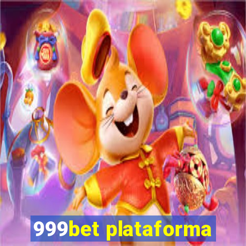 999bet plataforma