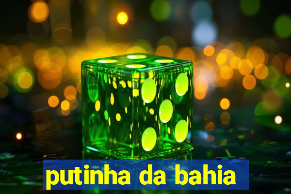 putinha da bahia