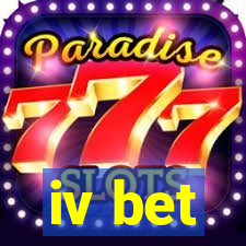 iv bet