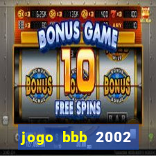 jogo bbb 2002 download android
