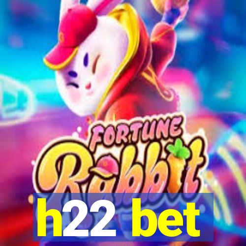 h22 bet