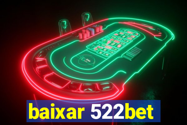 baixar 522bet