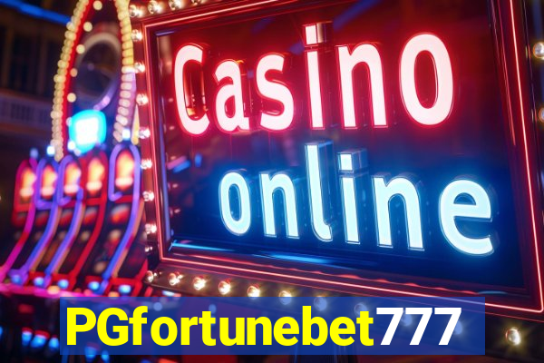 PGfortunebet777