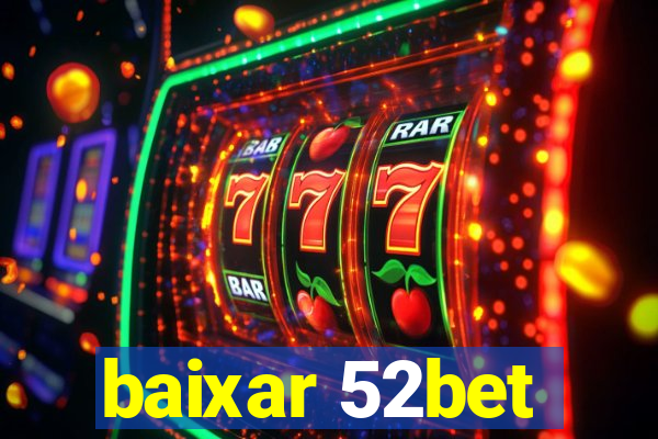 baixar 52bet