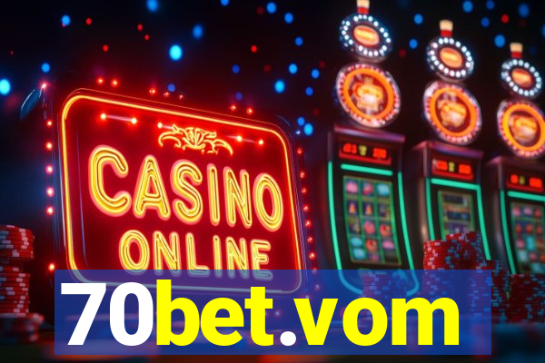 70bet.vom