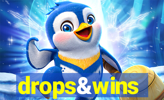 drops&wins