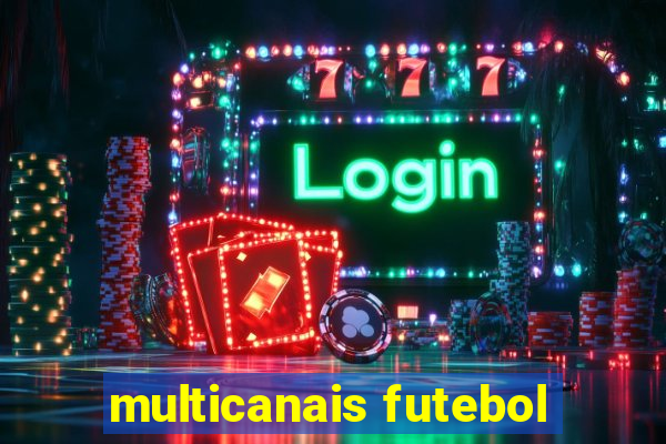 multicanais futebol