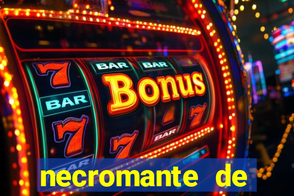 necromante de força máxima