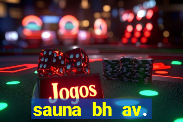 sauna bh av. augusto de lima 444 - centro