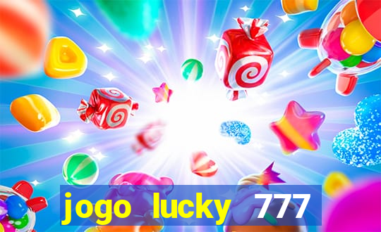 jogo lucky 777 paga mesmo