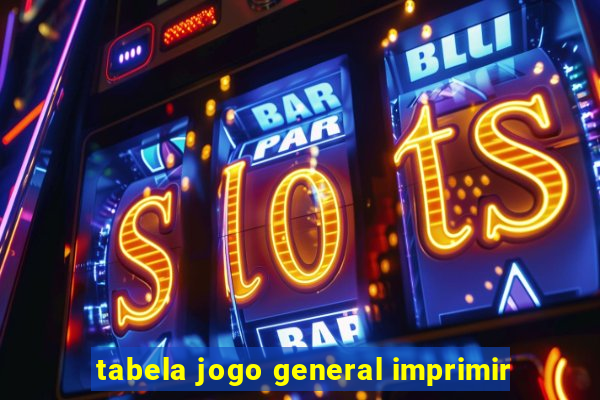 tabela jogo general imprimir