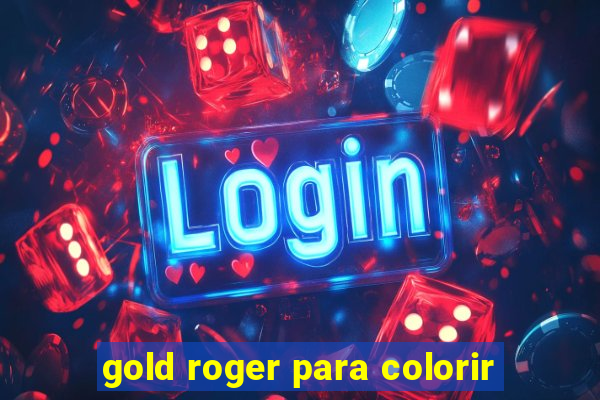 gold roger para colorir