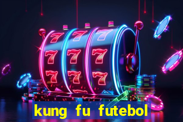 kung fu futebol clube download dublado