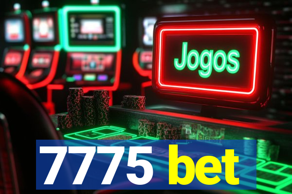 7775 bet
