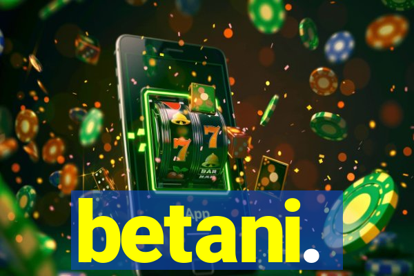 betani.