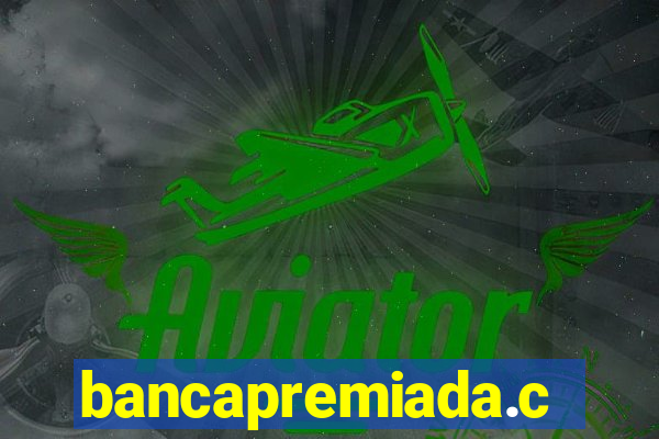 bancapremiada.com