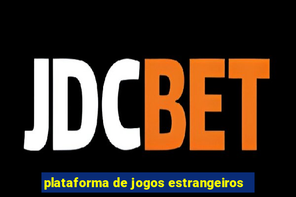 plataforma de jogos estrangeiros