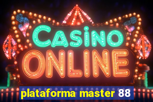 plataforma master 88