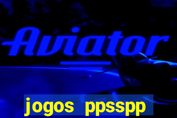 jogos ppsspp download android