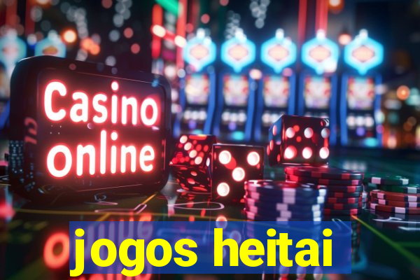 jogos heitai