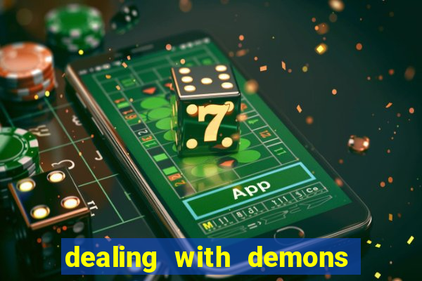 dealing with demons amor pt br