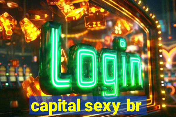 capital sexy br
